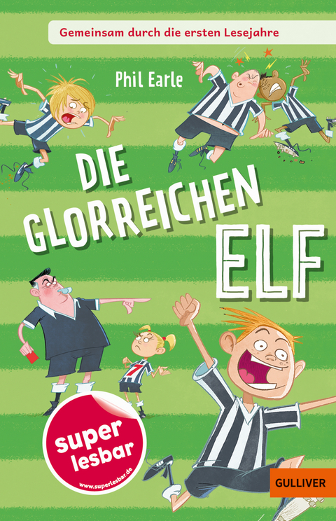 Gemeinsam durch die ersten Lesejahre. Die glorreichen Elf - Phil Earle