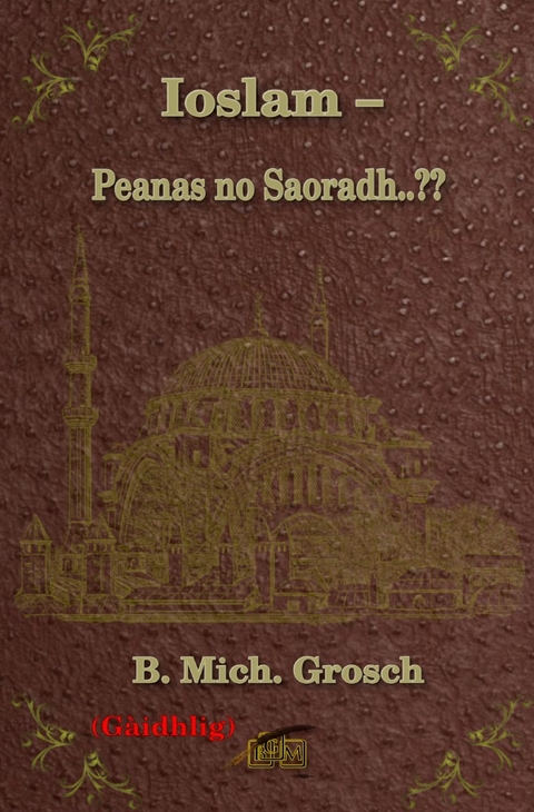 Ioslam &ndash; Peanas no Saoradh..?? - Bernd Michael Grosch