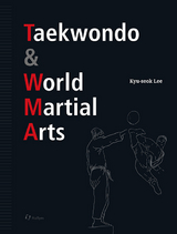Taekwondo & World Martial Arts - Kyu-seok Lee