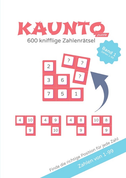 Kaunto - deutschsprachige R&auml;tselb&uuml;cher / KAUNTO - 600 knifflige Zahlenr&auml;tsel - Arpad Fritsche, Alexander Haslberger