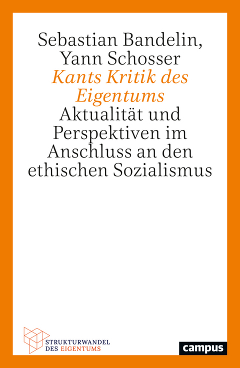 Kants Kritik des Eigentums - Sebastian Bandelin, Yann Schosser