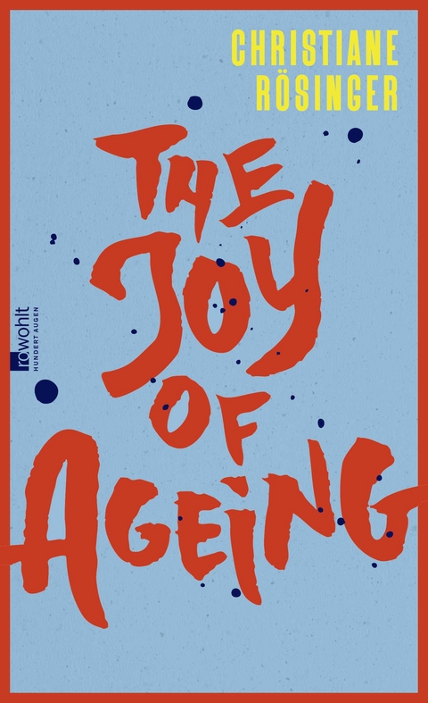 The Joy of Ageing - Christiane R&ouml;singer