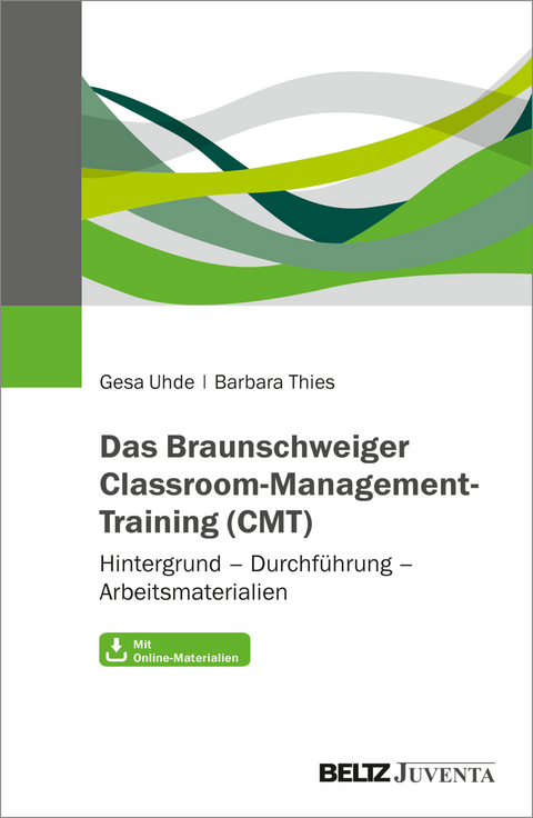 Das Braunschweiger Classroom-Management-Training (CMT) - Barbara Thies, Gesa Uhde