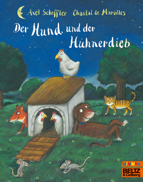 Der Hund und der H&uuml;hnerdieb - Axel Scheffler, Chantal de Marolles