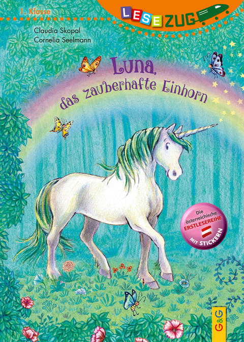 LESEZUG/1. Klasse: Luna, das zauberhafte Einhorn - Claudia Skopal