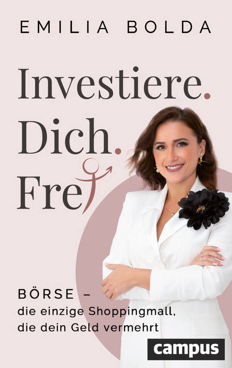 Investiere dich frei! - Emilia Bolda