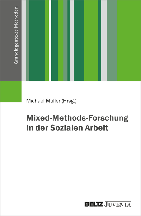 Mixed-Methods-Forschung in der Sozialen Arbeit - 