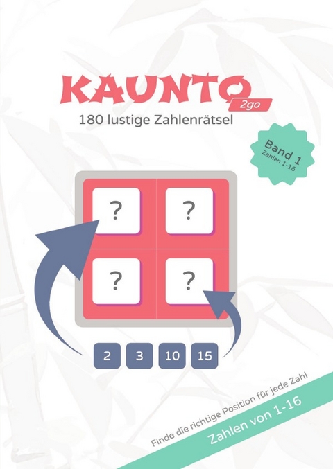 Kaunto - deutschsprachige R&auml;tselb&uuml;cher / KAUNTO - 180 lustige Zahlenr&auml;tsel - Arpad Fritsche, Alexander Haslberger