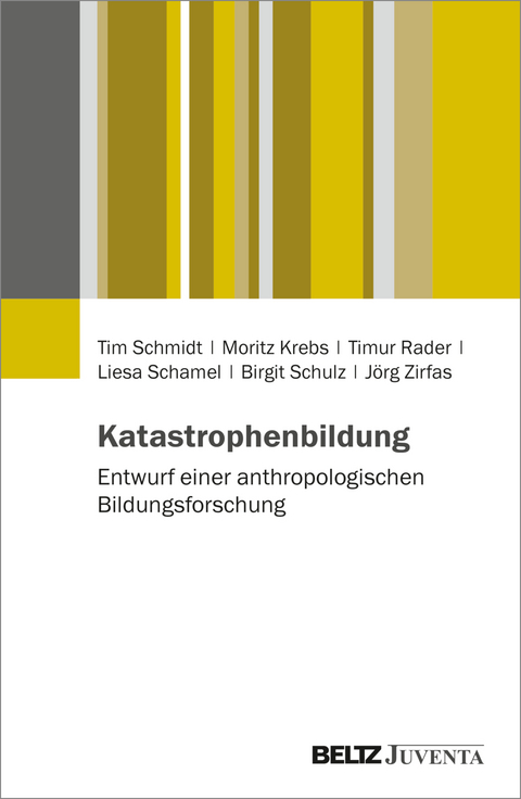 Katastrophenbildung - Tim Schmidt, Moritz Krebs, Timur Rader, Liesa Schamel, Birgit Schulz, Jörg Zirfas