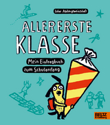 Allererste Klasse. Mein Eintragbuch zum Schulanfang -  Labor Ateliergemeinschaft