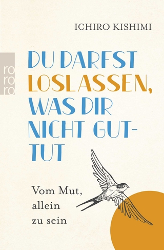 Du darfst loslassen, was dir nicht guttut