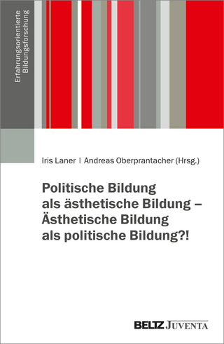 Politische Bildung als ästhetische Bildung – Ästhetische Bildung als politische Bildung?!
