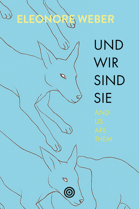 Und wir sind sie - Eleonore Weber