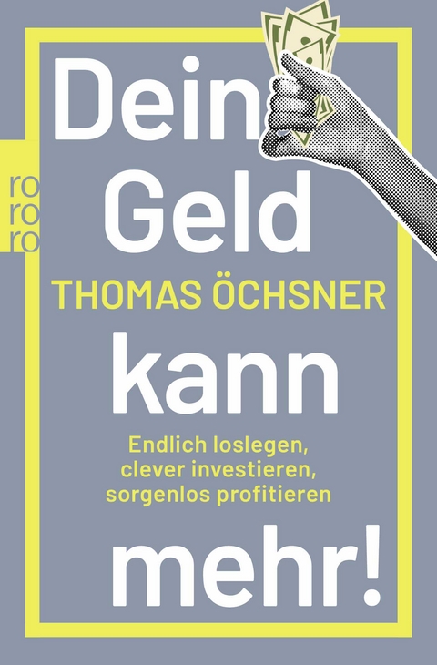 Dein Geld kann mehr! - Thomas Öchsner