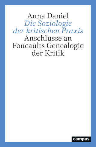 Die Soziologie der kritischen Praxis