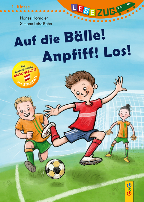 LESEZUG/1. Klasse: Auf die B&auml;lle! Anpfiff! Los! - Hannes H&ouml;rndler
