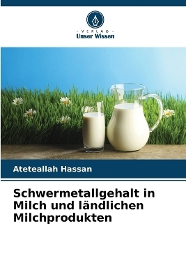 Schwermetallgehalt in Milch und ländlichen Milchprodukten