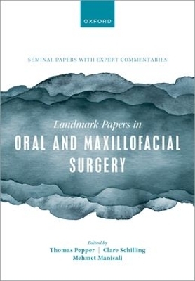 Landmark Papers in Oral and Maxillofacial Surgery - 
