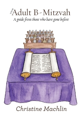 Your Adult B-Mitzvah - Christine Elyse Machlin