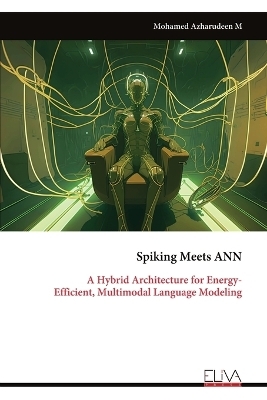 Spiking Meets ANN - Mohamed Azharudeen M