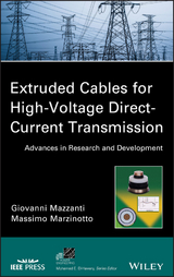 Extruded Cables for High-Voltage Direct-Current Transmission -  Massimo Marzinotto,  Giovanni Mazzanti