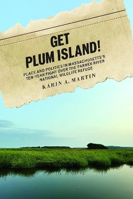 Get Plum Island! - Karin A. Martin