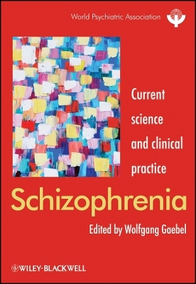 Schizophrenia – Current Science and Clinical practice