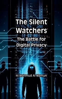 The Silent Watchers - Al Mahmud Al Mamun