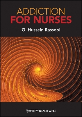 Addiction for Nurses - GH Rassool