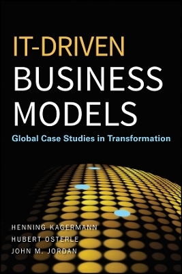 IT–Driven Business Models – Global Case Studies in Transformation