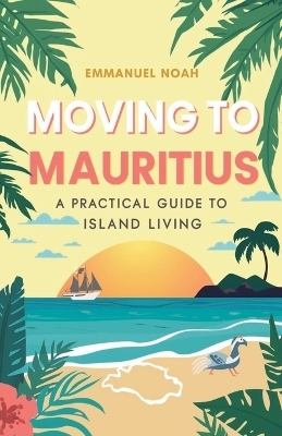 Moving to Mauritius - Emmanuel Noah