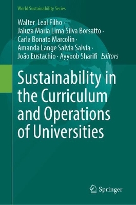Sustainability in the Curriculum and Operations of Universities - 