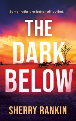 The Dark Below - Sherry Rankin