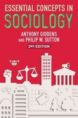 Essential Concepts in Sociology - Giddens, Anthony; Sutton, Philip W.