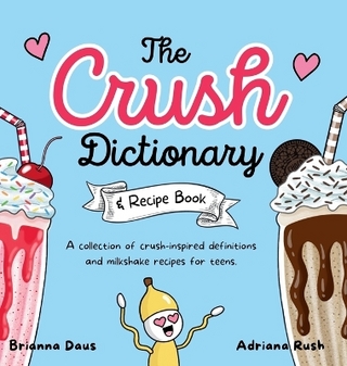 The Crush Dictionary & Recipe Book