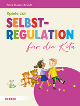 Spiele zur Selbstregulation f&uuml;r die Kita - Petra Stamer-Brandt