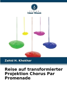 Reise auf transformierter Projektion Chorus Par Promenade - Zahid H Khokhar