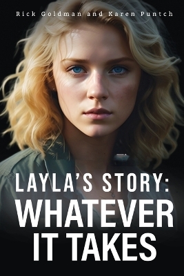 Layla's Story - Rick Goldman, Karen Puntch