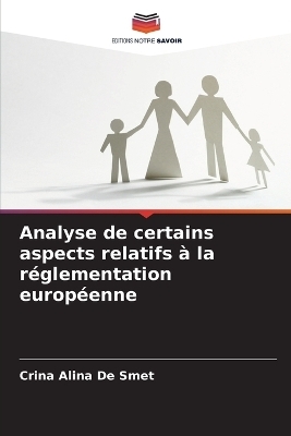 Analyse de certains aspects relatifs à la réglementation européenne