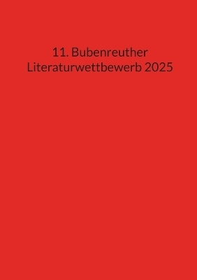 11. Bubenreuther Literaturwettbewerb 2025 - 