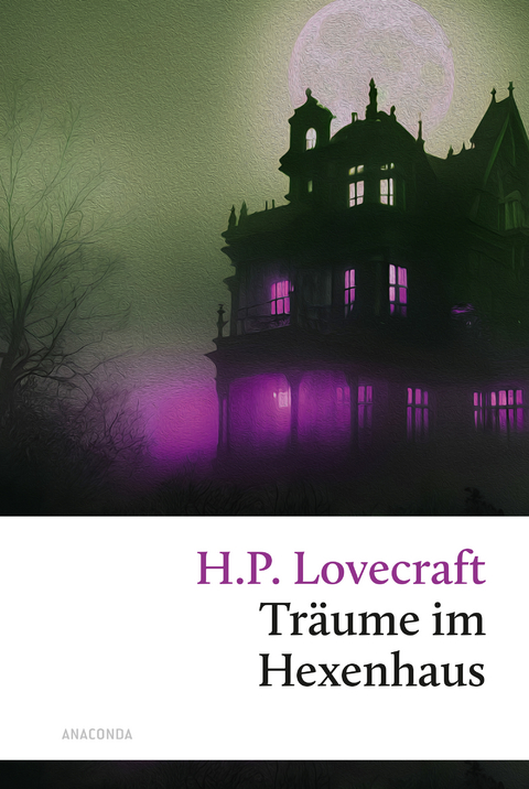 Tr&auml;ume im Hexenhaus - H. P. Lovecraft