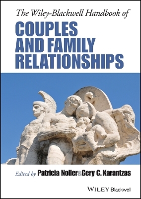 The Wiley–Blackwell Handbook of Couples and Family Relationships