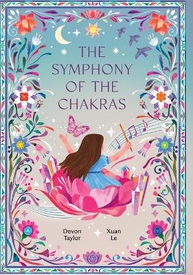 The Symphony of the Chakras - Devon Taylor