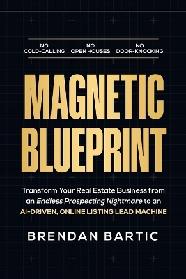 Magnetic Blueprint - Brendan Bartic