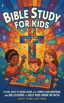 Bible Study for Kids - Ahoy Publications
