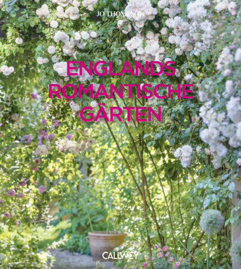 Der neue romantische Garten - Jo Thompson