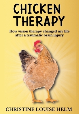 Chicken Therapy - Christine Helm