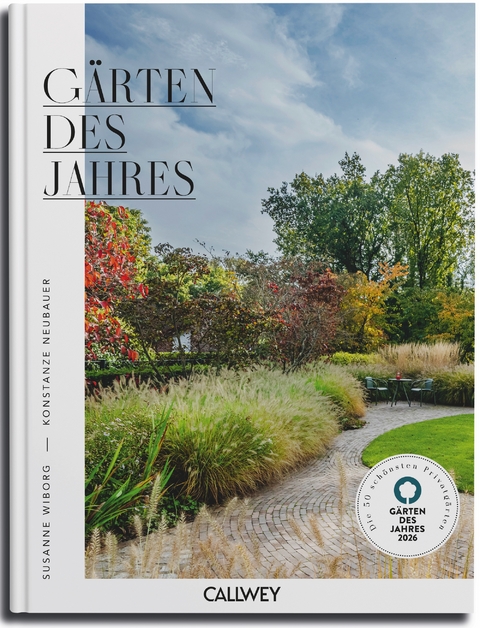 Gärten des Jahres 2026 - Susanne Wiborg, Konstanze Neubauer