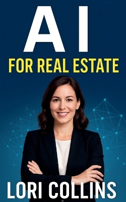 AI for Real Estate - Lori Collins
