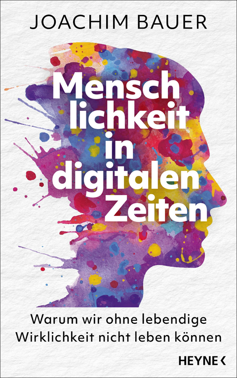 Menschlichkeit in digitalen Zeiten - Joachim Bauer